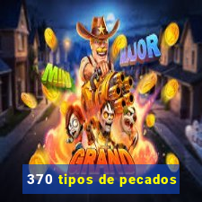 370 tipos de pecados